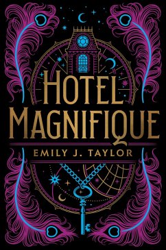 Hotel Magnifique - Taylor, Emily J.