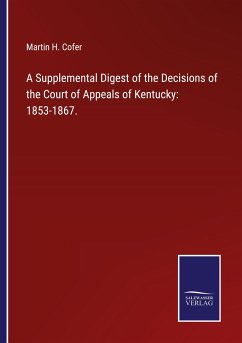 A Supplemental Digest of the Decisions of the Court of Appeals of Kentucky: 1853-1867.