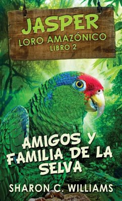 Amigos y Familia de la Selva - Williams, Sharon C.