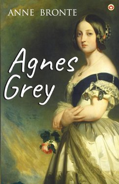 Agnes Grey - Bronte, Anne