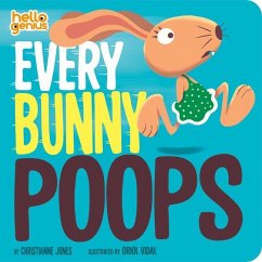 Every Bunny Poops - Jones, Christianne