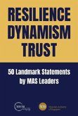 Resilience, Dynamism, Trust: 50 Landmark Statements by Mas Leaders