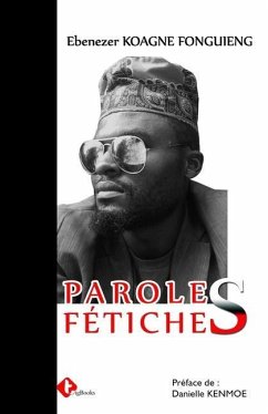 Paroles Fétiches - Fonguieng, Ebenezer Koagne