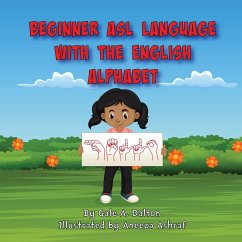 Beginner ASL Language with the English Alphabet - Dalton, Gale