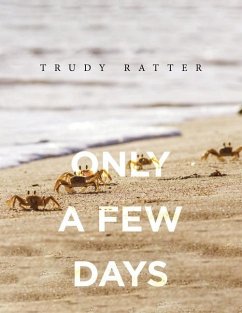 Only A Few Days - Ratter, Trudy