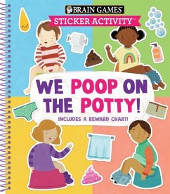 Brain Games - Sticker Activity: We Poop on the Potty! - Publications International Ltd; Little Grasshopper Books; Brain Games