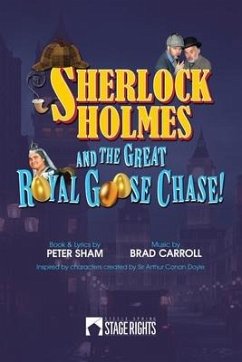 Sherlock Holmes and the Great Royal Goose Chase! - Carroll, Brad; Sham, Peter