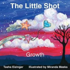 The Little Shot: Growth - Eizinger, Tasha