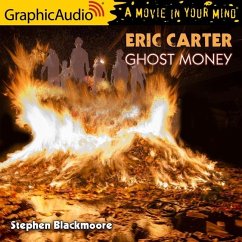 Ghost Money [Dramatized Adaptation]: Eric Carter 5 - Blackmoore, Stephen