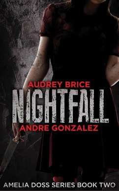 Nightfall (Amelia Doss Series, Book 2) - Gonzalez, Andre; Brice, Audrey