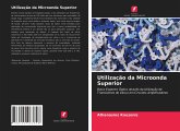 Utilização da Microonda Superior