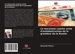 Le marxisme comme arme d'autodestruction de la grandeur de la Russie - Petrov, Alexandr