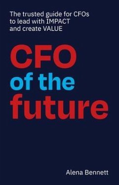 CFO of the Future (eBook, ePUB) - Bennett, Alena