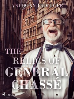 The Relics of General Chassé (eBook, ePUB) - Trollope, Anthony
