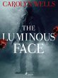 The Luminous Face (eBook, ePUB) - Bild 1