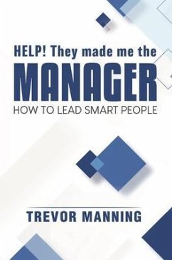 Help! They made me the MANAGER (eBook, ePUB) - Manning, Trevor