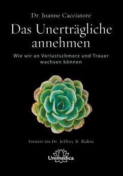 Das Unerträgliche annehmen (eBook, ePUB) - Cacciatore, Joanne