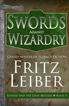 Swords Against Wizardry - Leiber, Fritz
