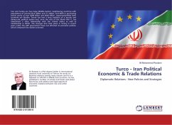 Turco - Iran Political Economic & Trade Relations - Rostami, Ali Muhammed