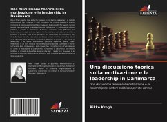 Una discussione teorica sulla motivazione e la leadership in Danimarca - Krogh, Rikke