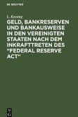 Geld, Bankreserven und Bankausweise in den Vereinigten Staaten nach dem Inkrafttreten des ¿Federal Reserve Act¿