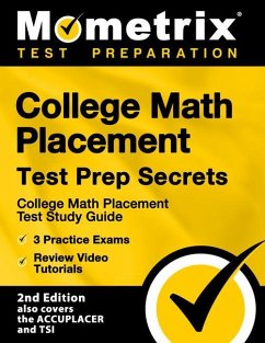 College Math Placement Test Prep Secrets - College Math Placement Test Study Guide, 3 Practice Exams, Review Video Tutorials