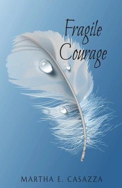 Fragile Courage - Casazza, Martha