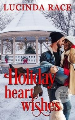 Holiday Heart Wishes: A Dickens Holiday Novella - Race, Lucinda