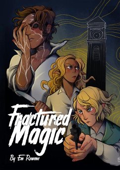 Fractured Magic: Volume One - Rowene, Em