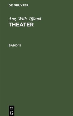 Aug. Wilh. Iffland: Theater. Band 11 - Iffland, Aug. Wilh.
