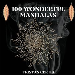 100 Wonderful Mandalas Coloring Book - Curtis, Tristan