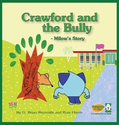 Crawford and the Bully - Milow's Story - Harris, Russ; Reynolds, G. Brian