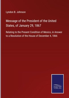 Message of the President of the United States, of January 29, 1867