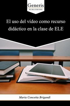 El uso del vídeo como recurso didáctico en la clase de ELE - Concetta Brigandì, Maria