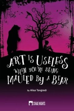 Art Is Useless When You're Being Mauled by a Bear - Tangredi, Alisa