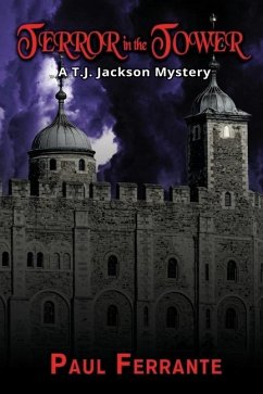 Terror in the Tower: A T. J. Jackson Mystery - Ferrante, Paul