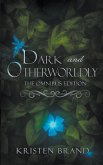 Dark and Otherworldly