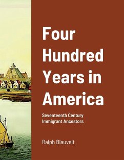 Four Hundred Years in America - Blauvelt, Ralph