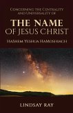 The Centrality and Universality of the Name of Jesus Christ The Centrality and Universality of the Name of Jesus Christ