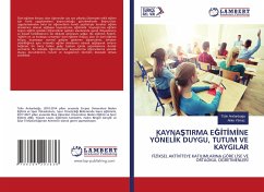 KAYNA¿TIRMA E¿¿T¿M¿NE YÖNEL¿K DUYGU, TUTUM VE KAYGILAR - Arslanboga, Tülin;Yilmaz, Atike