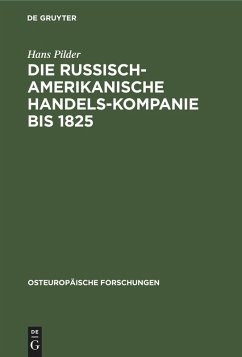 Cover Die Russisch-Amerikanische Handels-Kompanie bis 1825
