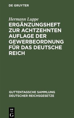 Ergänzungsheft zur achtzehnten Auflage der Gewerbeordnung für das Deutsche Reich - Luppe, Hermann