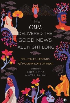 The Owl Delivered The Good News All Night Long - Maitra Bajpai, Lopamudra