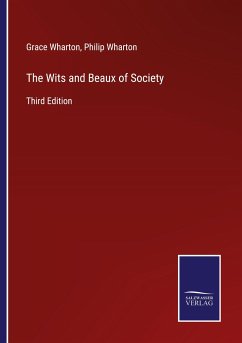 The Wits and Beaux of Society - Wharton, Grace; Wharton, Philip