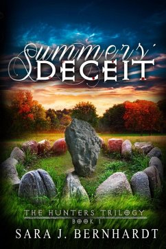 Summers' Deceit (Hunters Trilogy, #1) (eBook, ePUB) - Bernhardt, Sara J.