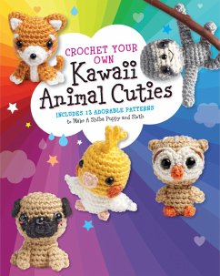 Crochet Your Own Kawaii Animal Cuties (eBook, ePUB) - Galusz, Katalin
