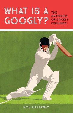What is a Googly? (eBook, ePUB) - Eastaway, Rob