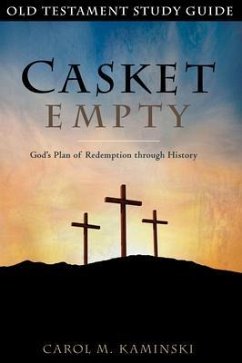 Casket Empty God's Plan of Redemption through History (eBook, ePUB) - Kaminski, Carol