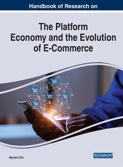 Handbook of Research on the Platform Economy and the Evolution of E-Commerce