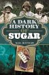 A Dark History of Sugar - Bild 1